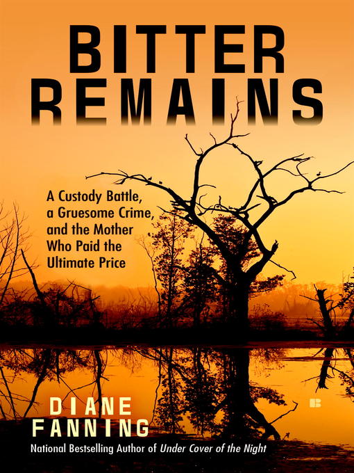 Title details for Bitter Remains by Diane Fanning - Wait list